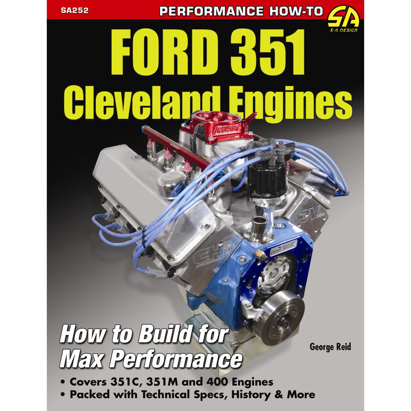 Moteurs Ford 351 Cleveland : comment construire pour des performances maximales SA252
