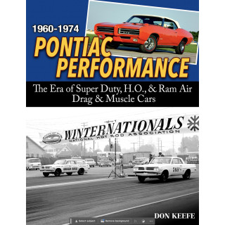 Performance Pontiac 1960-74 : L’ère du Super Duty, du H.O. et du Ram Air Drag CT694