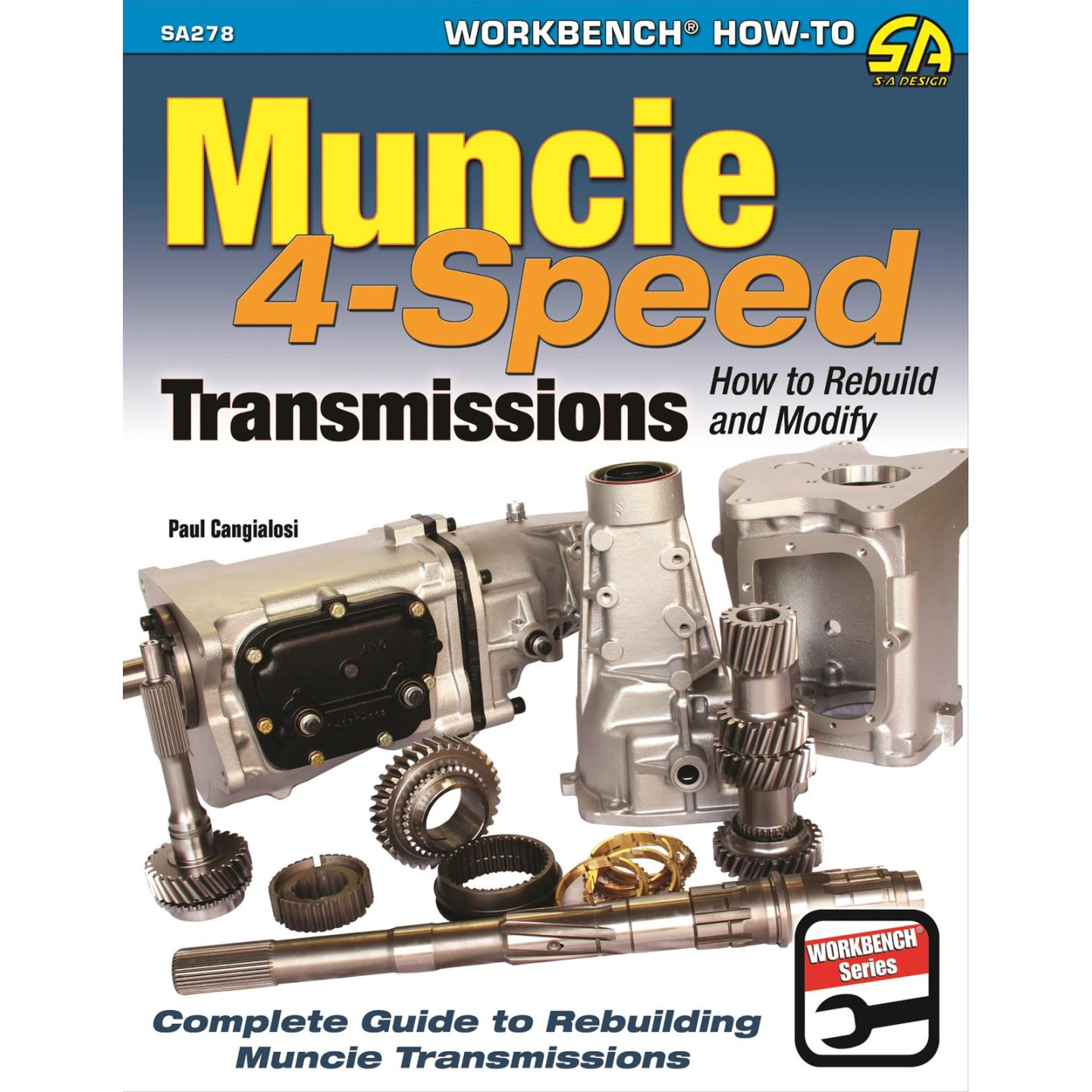 Transmissions Muncie 4 vitesses : comment reconstruire et modifier SA278